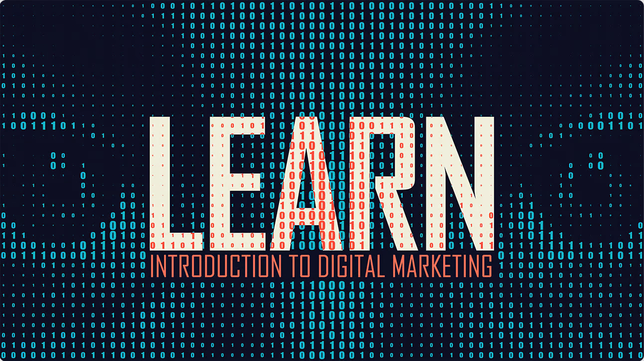 Learn - Introduction to digital marketing